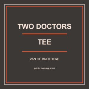 Two Doctors. Two Vans. Tee